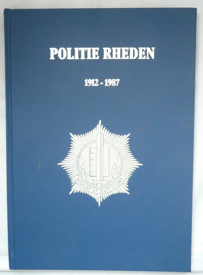 Dijk, J.W. van, J. van der Honing, H.G.Pluim en J.G.Vos - Politie Rheden 1912-1987
