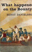 Danielsson, Bengt - What Happened on the Bounty