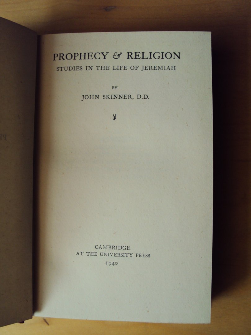 Skinner, J. - Prophecy and Religion. Studies in the Life of Jeremiah
