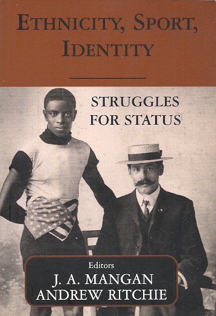 MANGAN, J.A. & A. RITCHIE - Ethnicity, Sport, Identity