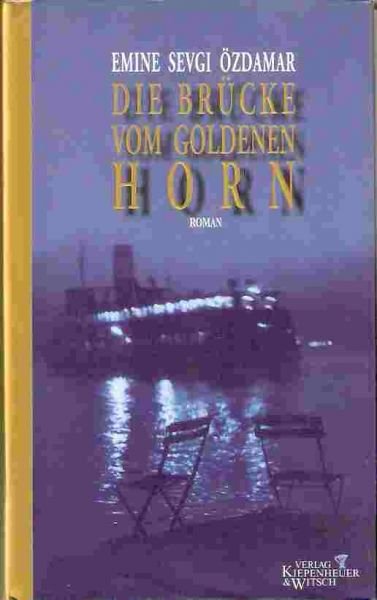 Ozdamar, Emine Sevgi - Die Brucke vom Goldenen Horn