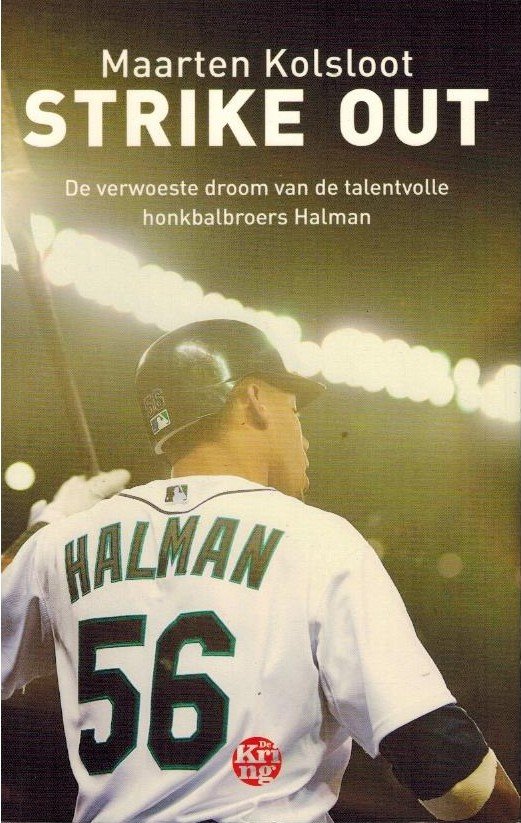 Kolsloot, Maarten - Strike out -De verwoeste droom van de talentvolle honkbalbroers Halman