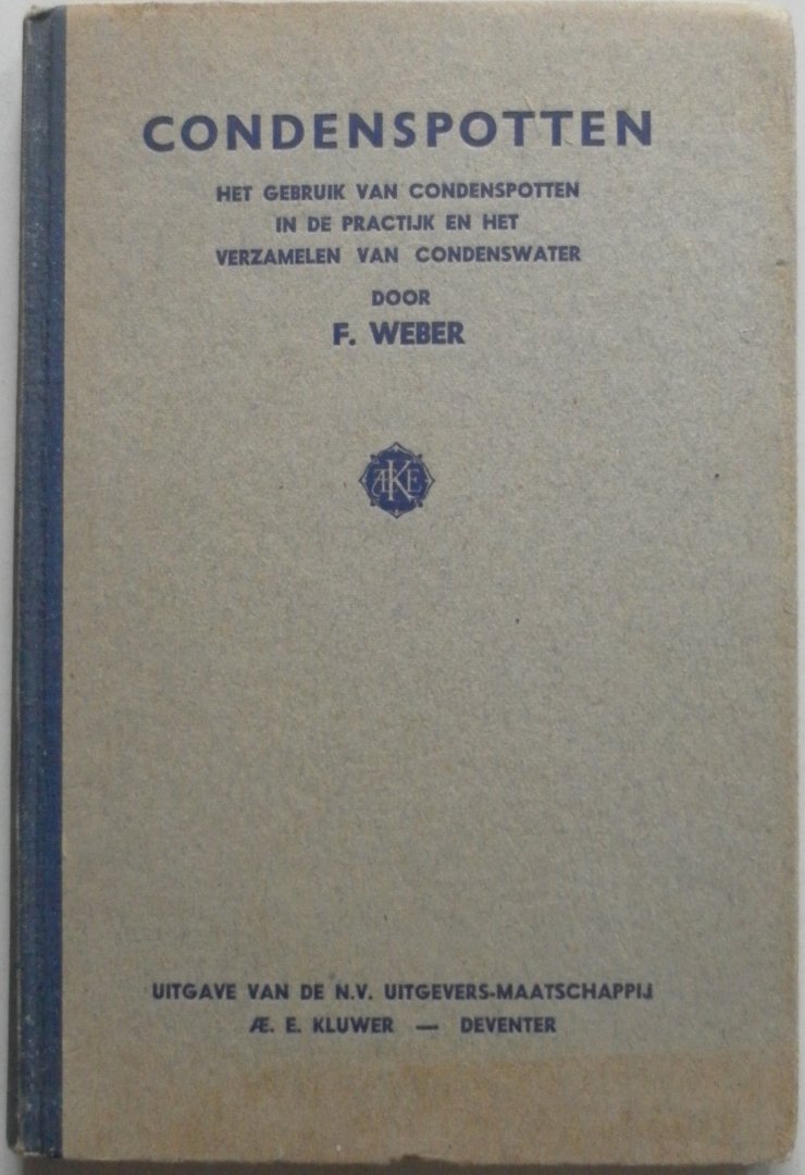 Weber F - Condenspotten Het gebruik van condenspotten in de practijk en het verzamelen van condenswater