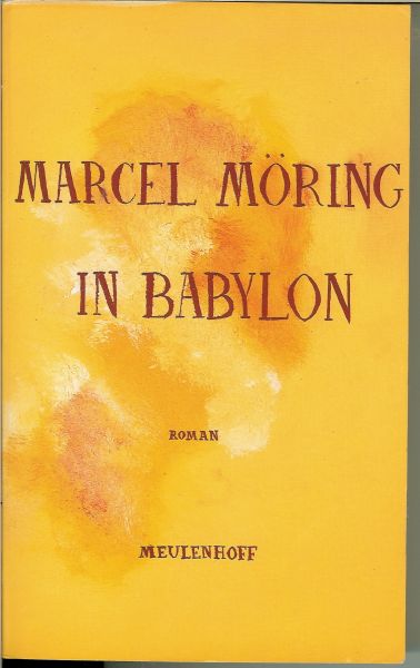 Moring, Marcel  .. Omslagontwerp : Marc - Franqois Auboire - In Babylon