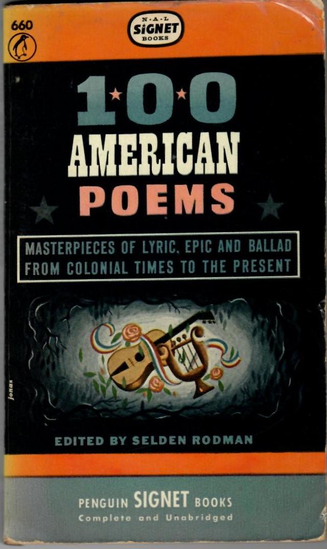Rodman, Selden  (samenstelling) - 100 American poems. Masterpieces of lyric, epic and ballad from colonial times to the present