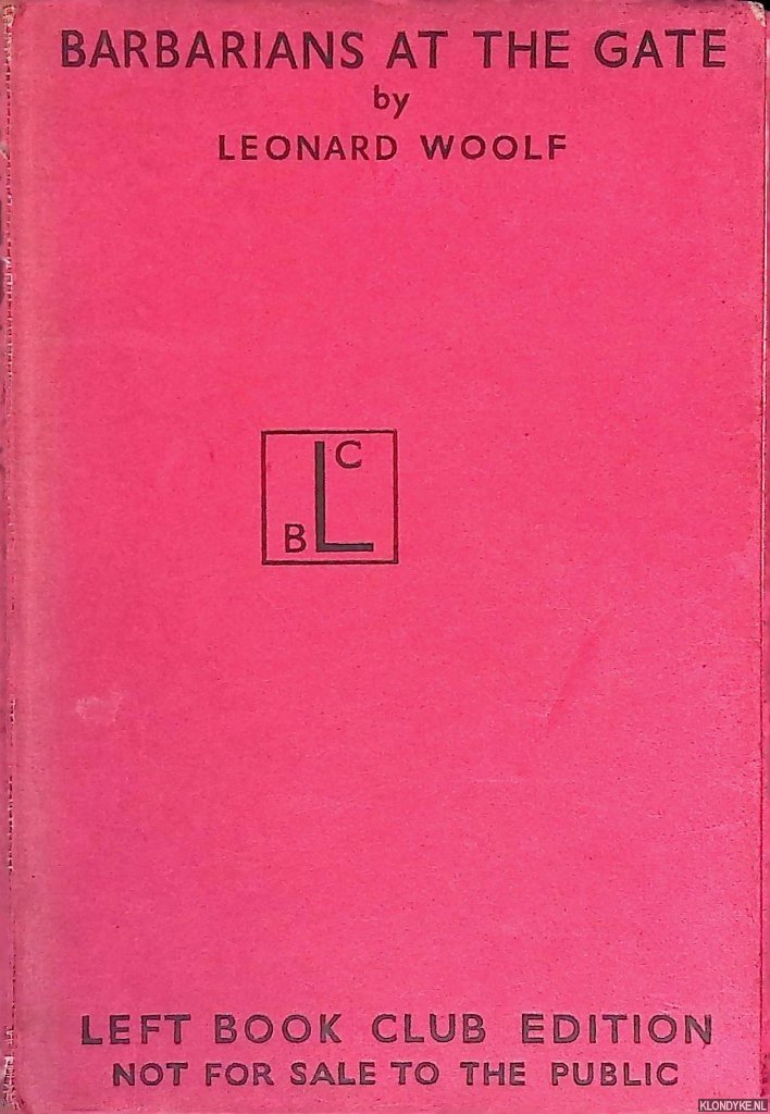 Leonard Woolf - Barbarians at the Gate