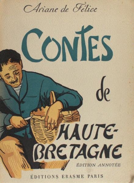 Félice, Ariane de. - Contes de Haute-Bretagne.