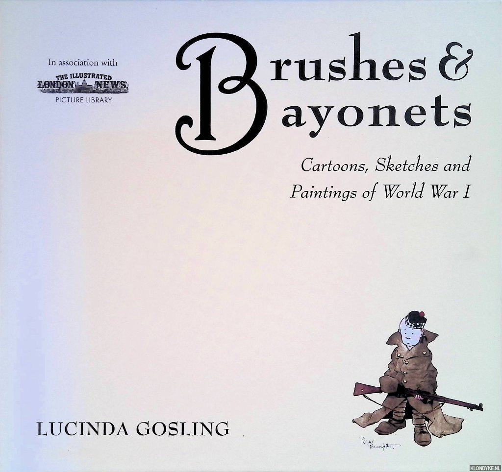 Gosling, Lucinda - Brushes and Bayonets: Cartoons, sketches and paintings of World War I