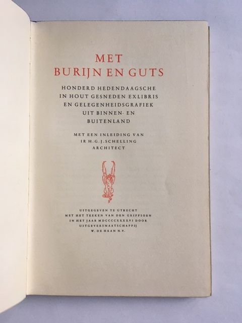 Schelling, H.G.J. - Met Burijn en Guts; Honder hedendaagsche in hout gesneden exlibris en gelegenheidsgrafiek uit binnen- en buitenland