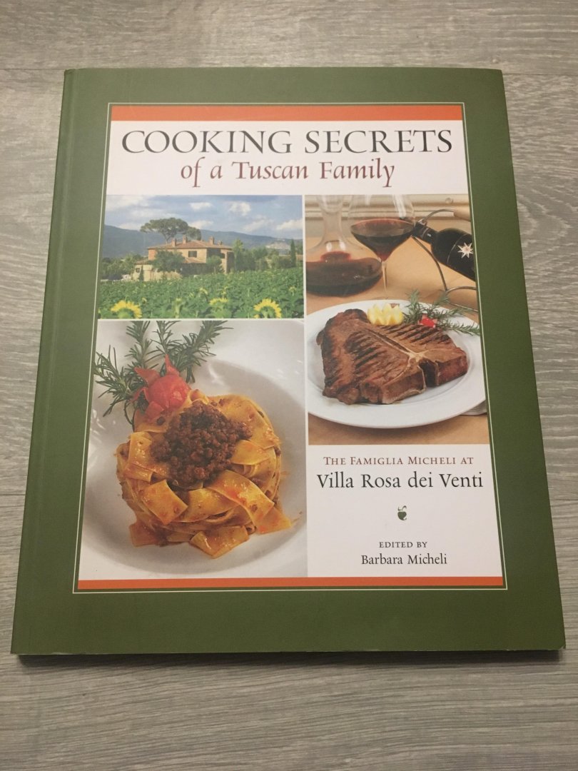 The famiglia Micheli - Cooking Secrets of A Tuscan Family, Villa Rosa dei Venti