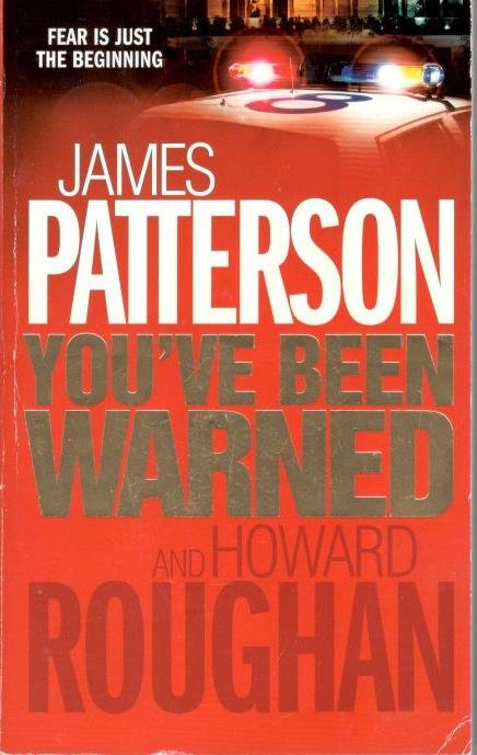 Patterson, James and Howard Roughan - You've Been Warned - [ isbn 9780755330454 ]