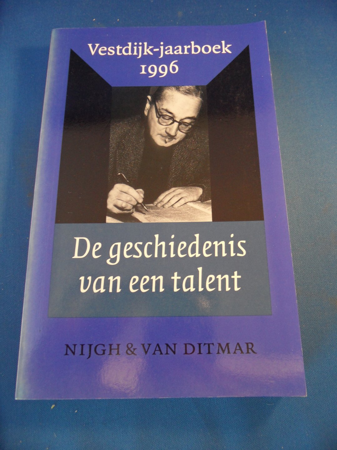 Bekkering, Harry ea - De geschiedenis van een talent. Vestdijk-jaarboek 1996