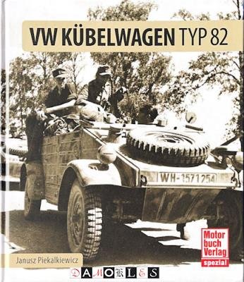 Janusz Piekalkiewicz - VW Kübelwagen Typ 83