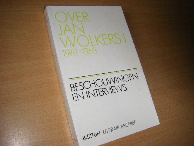 Graa Boomsma - Over Jan Wolkers: 1961-1968 beschouwingen en interviews