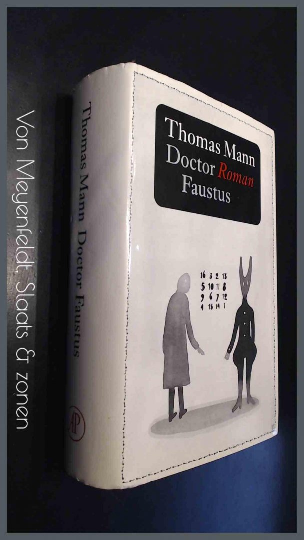 Mann, Thomas - Doctor Faustus - Het leven van de Duitse toondichter Adrian Leverkuhn, verteld door een vriend