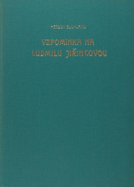 Blokland, Herber. - Vzpominka na Ludmilu Jirincovou.