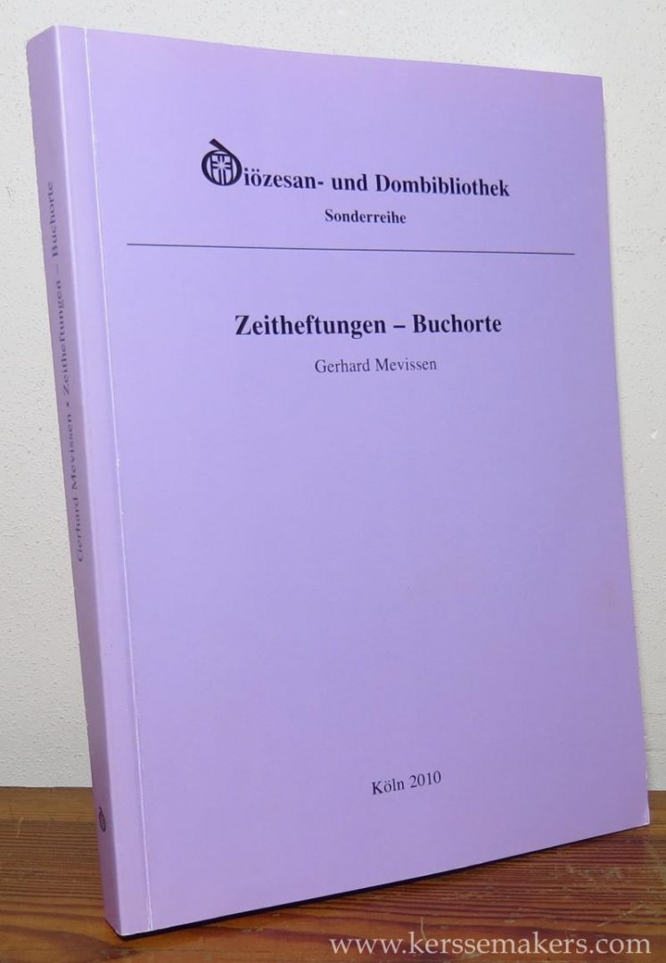 MEVISSEN, GERHARD. - Zeitheftungen - Buchorte. Eine Ausstellung des Künstlers Gerhard Mevissen in Zusammenarbeit mit der Diözesan- und Dombibliothek Köln. 29. April bis 9. Juni 2010.