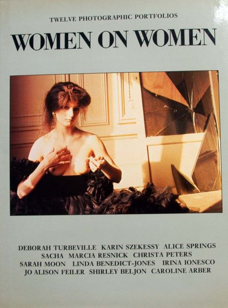 Deborah Turbeville et a - Women on Women,nude photography by women