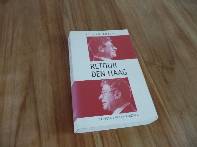 Thijn, Ed van - Retour Den Haag - Dagboek van een minister