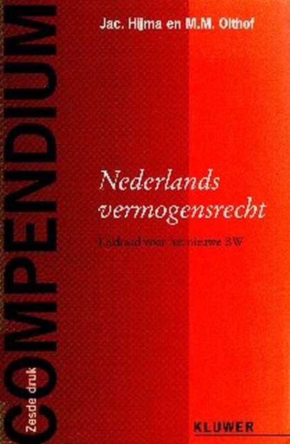 Hijma, J. & M.M. Olthoff. - Compendium Nederlands vermogensrecht : leidraad voor het nieuwe BW.