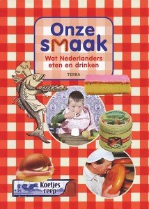 Freud, Jonah (sam.) - Onze smaak. Wat Nederlanders eten en drinken. Een overzicht in woord en beeld.