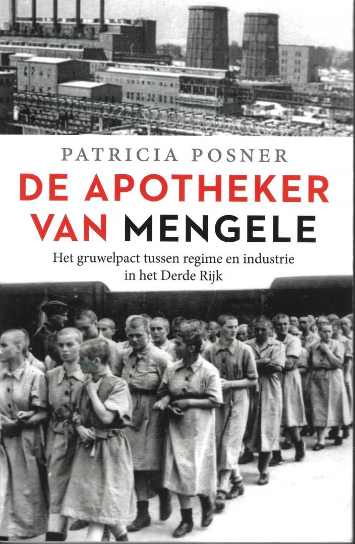 Posner, Patricia - De apotheker van Mengele / Het gruwelpact tussen regime en industrie in het Derde Rijk