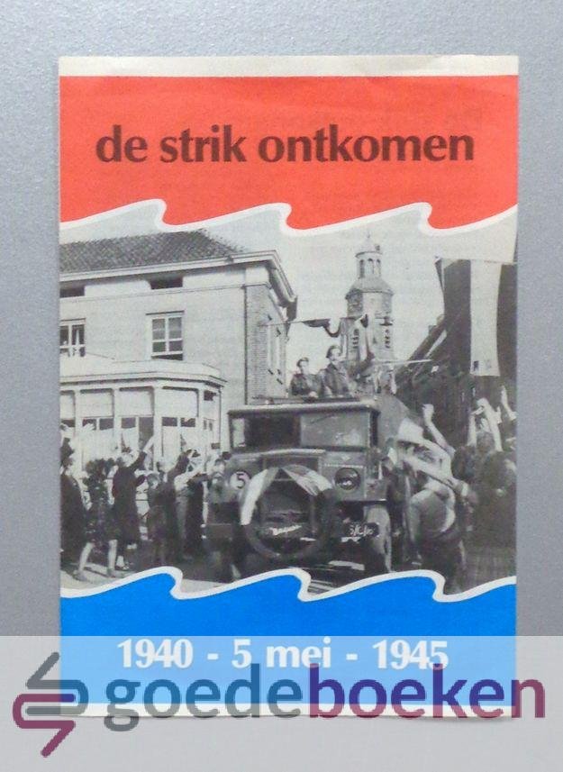 , - De strik ontkomen --- 1940 - 5 mei - 1945