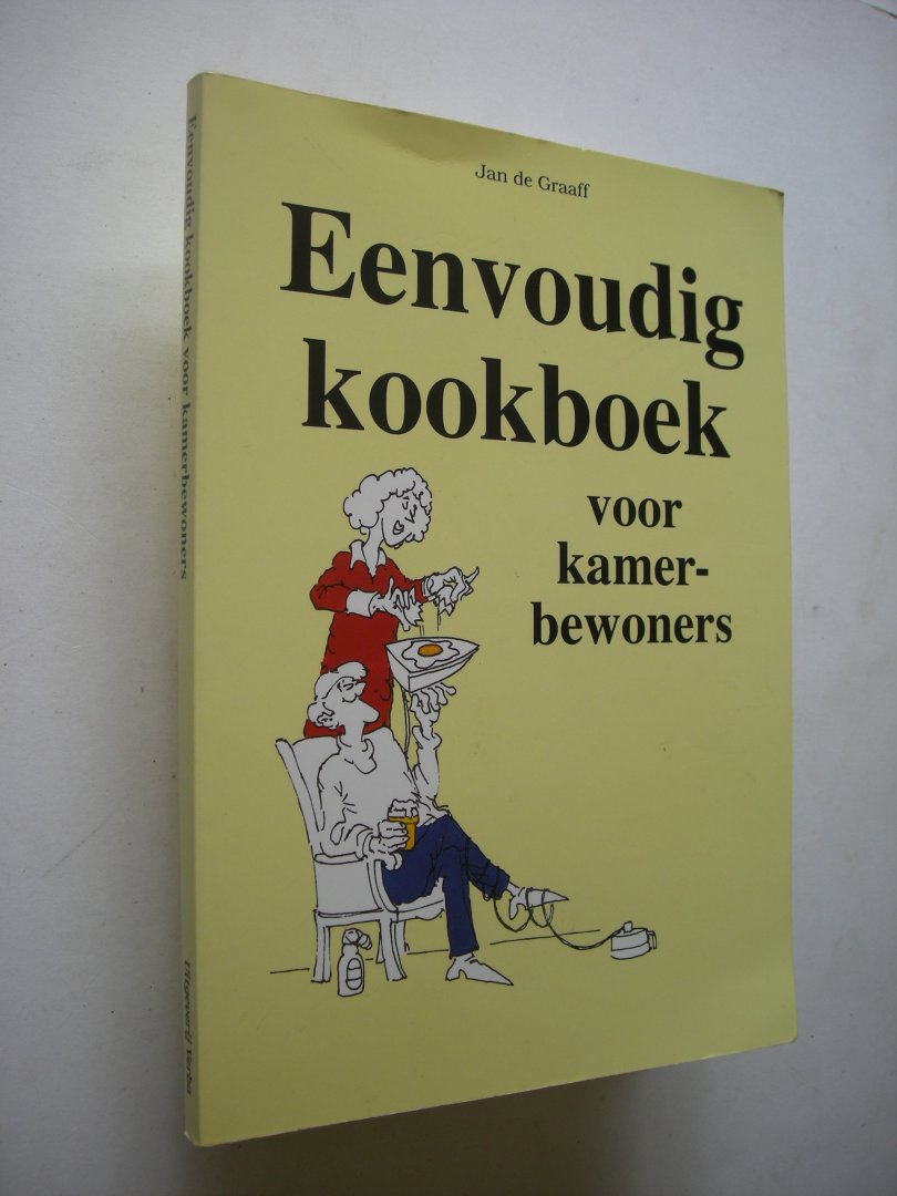 Graaff, Jan de / Witte, Bert, illustr. - Eenvoudig kookboek voor kamerbewoners