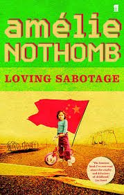Nothomb, Amelie - Loving Sabotage.