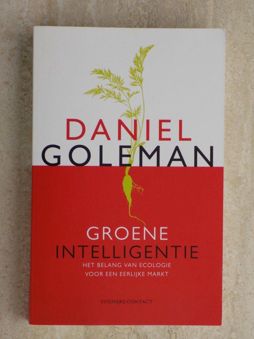 Goleman,Daniel - GROENE INTELLIGENTIE.Het belang van ecologie voor een eerlijke markt.