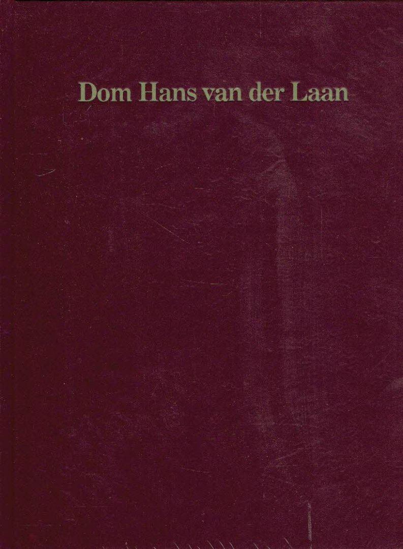FERLENGA, Alberto & Paola VERDE - Dom Hans van der Laan. Works and words. [New]