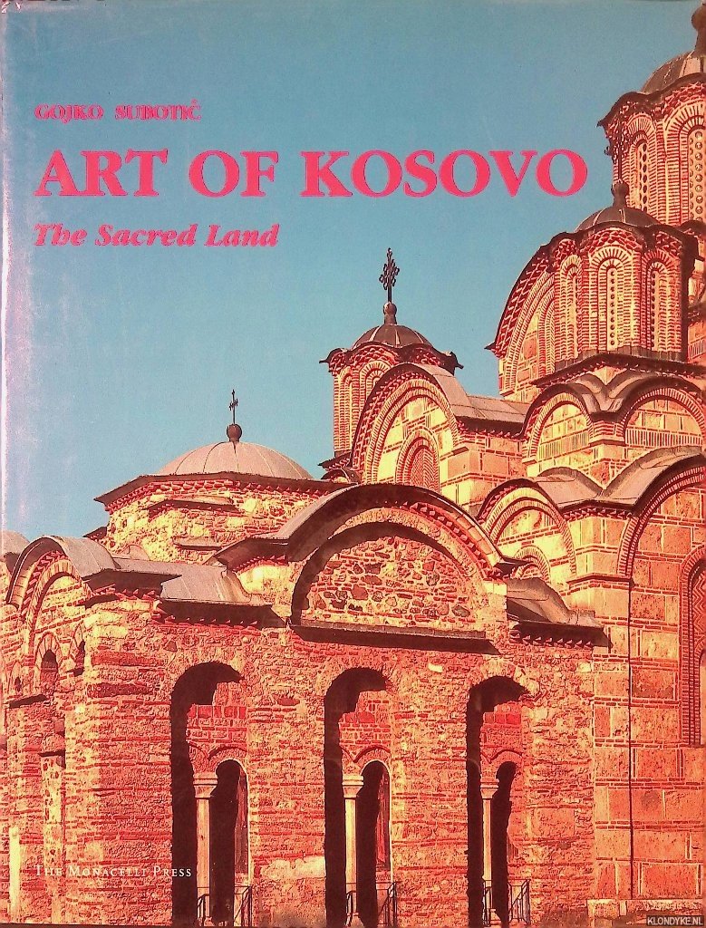 Subotic, Gojko - Art of Kosovo: The Sacred Land