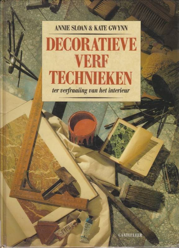 SLOAN, ANNIE. - Decoratieve Verftechnieken ter verfraaiing van het interieur
