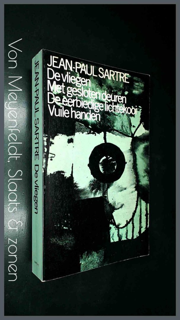 Sartre, Jean-Paul - De vliegen - Met gesloten deuren - De eerbiedige lichtekooi - Vuile handen