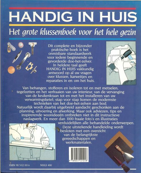 AALDERS WILLEM   *  *  Kleur en motiefen - HANDIG IN HUIS  .. het grote klussenboek voor het hele gezin ... inhoud  * Decoratie * Matrialen kiezen * Klussen in huis * Onderhouds-werk * Gereed-schappen