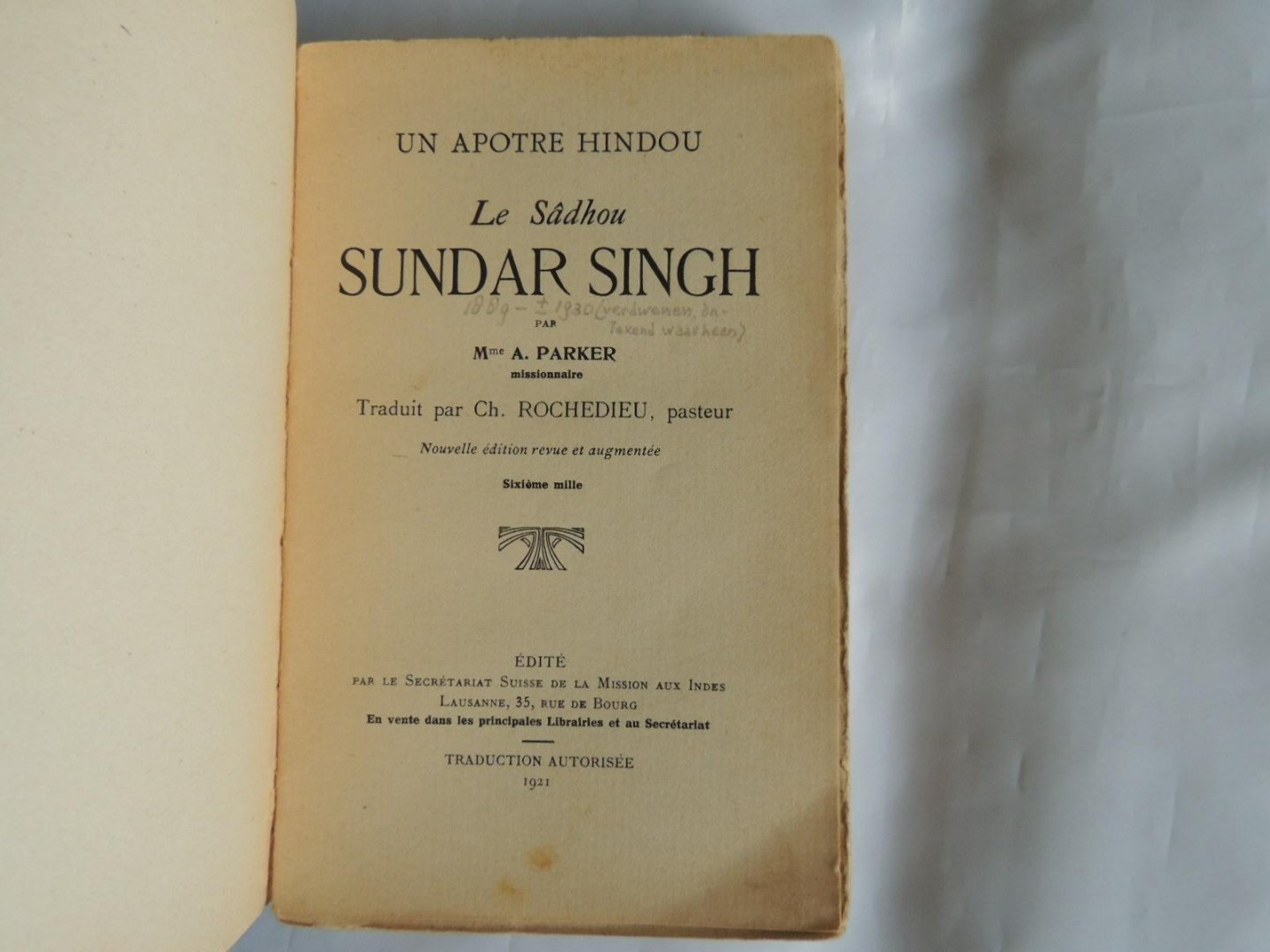 Parker E. - Rochedieu Ch. - Le sâdhou sadhou Sadhu Sundar Singh : un apôtre apotre Hindou