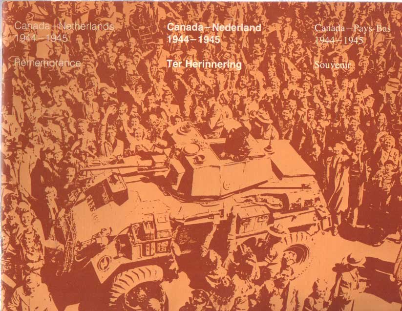  - Canada-Netherlands 1944-1945 Remembrance, Canada-Nederland 1944-1945 Ter Herinnering, Canada-Pays-Bas 1944-1945 Souvenir