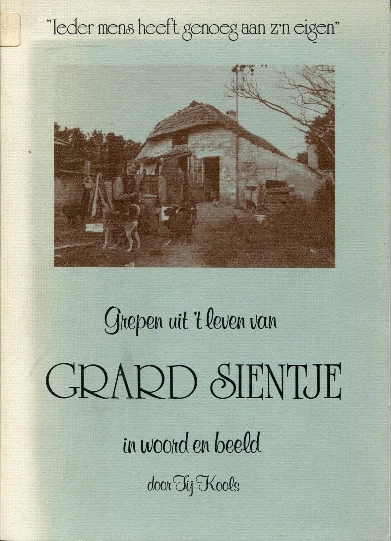 Kools, Tij - Grepen uit 't leven van Grard Sientje