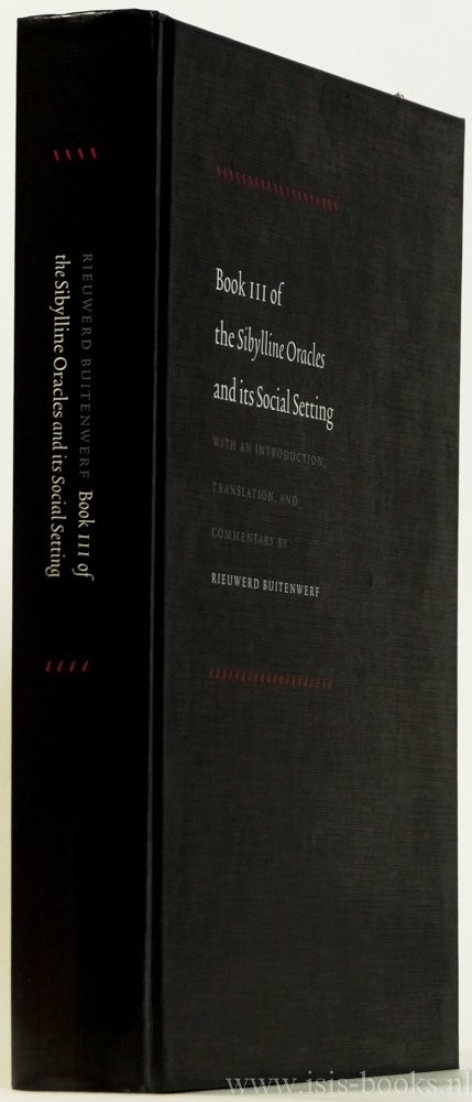 BUITENWERF, R. - Book III of the Sybylline oracles and its social setting. With an introduction, translation, and commentary.