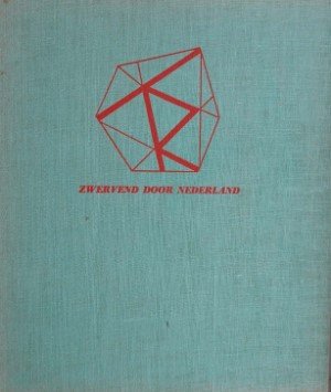 Cas Oorthuys tekst: Evert Zandstra - Zwervend door Nederland