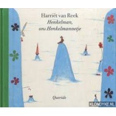 Reek, Harriet van met ill. van Barbara van Dongen - Henkelman, ons Henkelmannetje