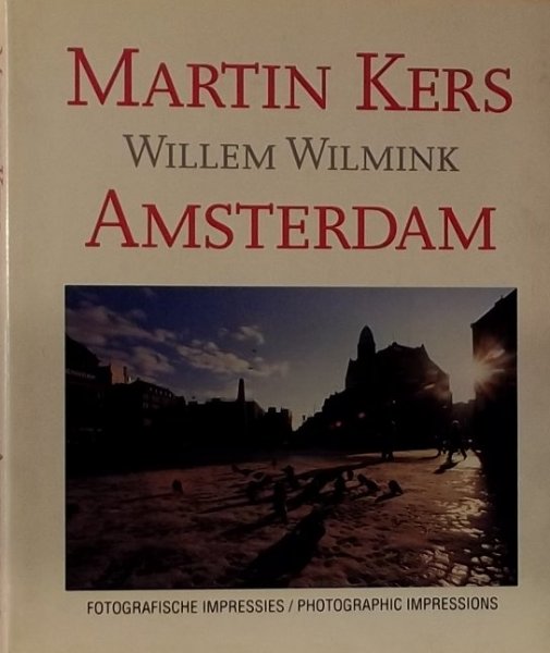 Kers, Martin/ Willem Wilmink - Martin Kers Willem Wilmink Amsterdam