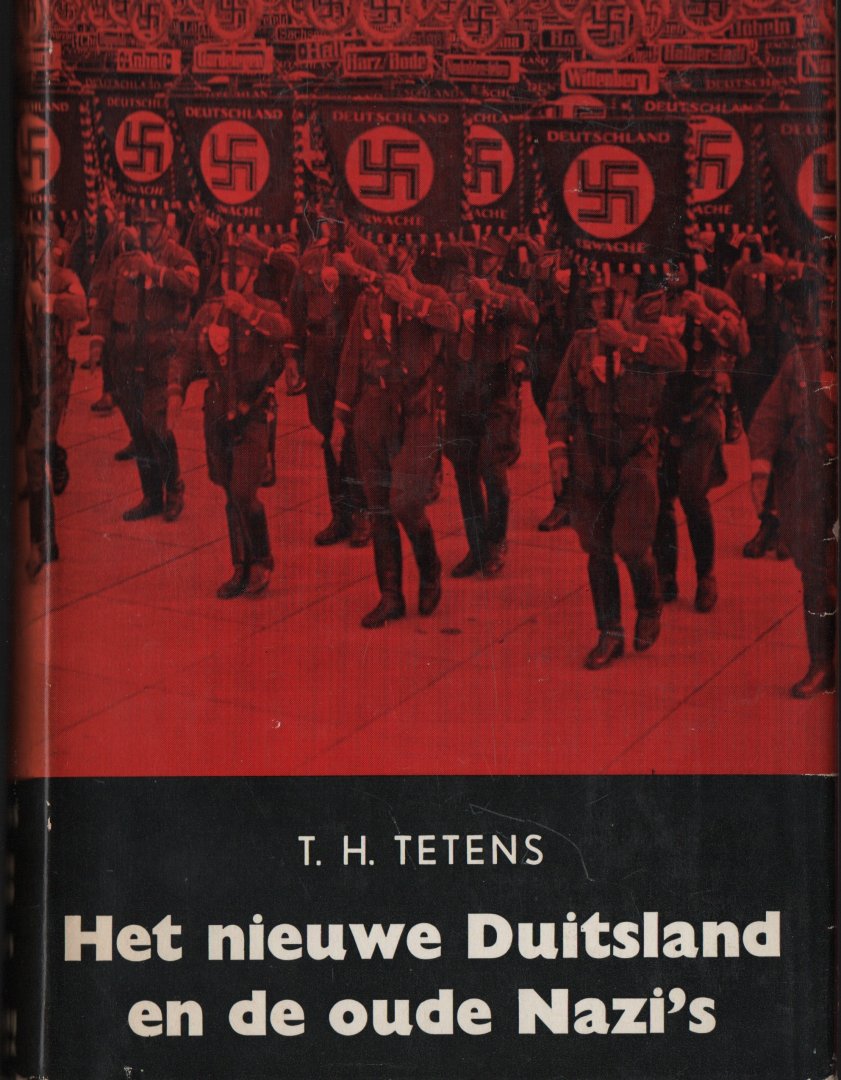 Tetens, T.H. - Het nieuwe Duitsland en de oude Nazi's, z.j.