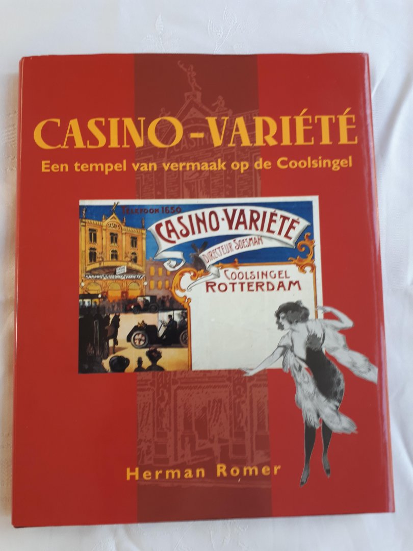 ROMER, Herman - Casino-Variete / een tempel van vermaak op de Coolsingel (1898-1933)