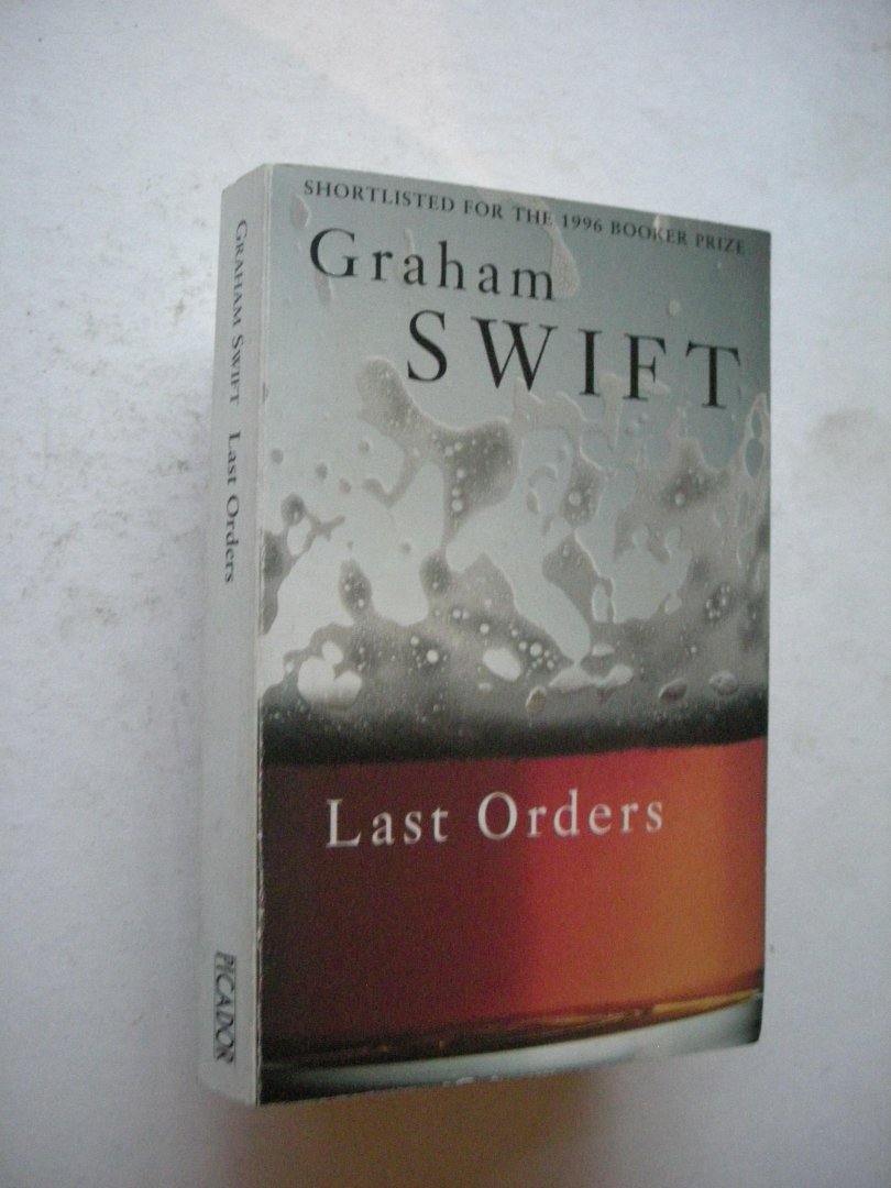 Swift, Graham - Last Orders