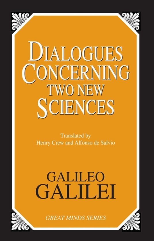 Galileo Galilei - Dialogues Concerning Two New Sciences