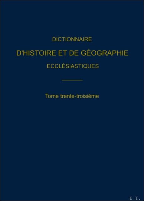  - Dictionnaire d?Histoire et de G ographie Eccl siastiques - Volume 33