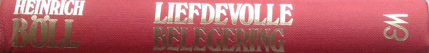 Böll, Heinrich - Liefdevolle belegering