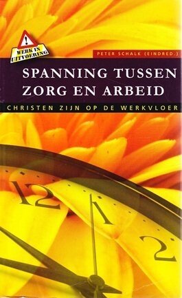Schalk (eindred.), Peter - Spanning tussen zorg en arbeid