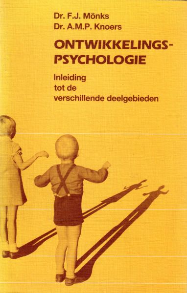Mönks, F.J. en Knoers, A.M.P. - Ontwikkelingspsychologie. Inleiding tot de verschillende deelgebieden